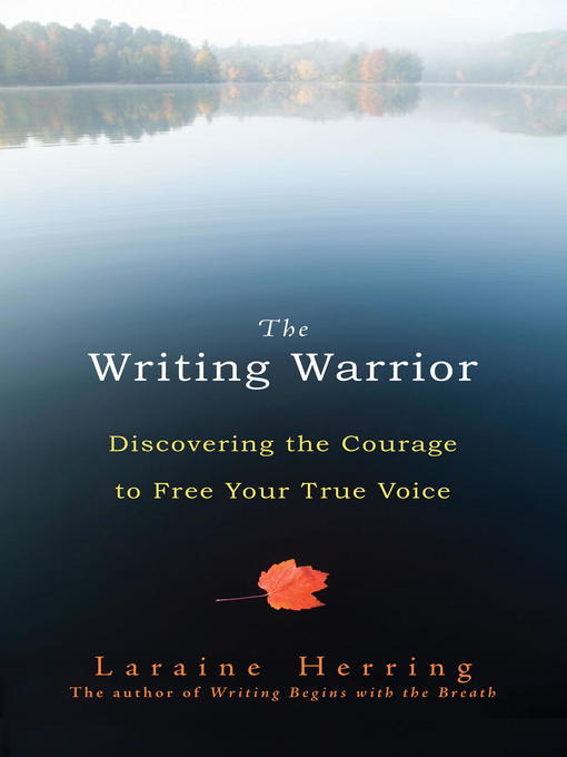 Title details for The Writing Warrior by Laraine Herring - Available
